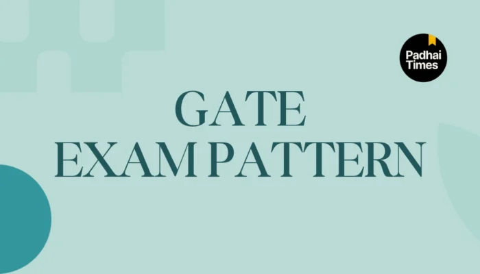 GATE Exam Pattern 2027: Marking Scheme, Question Types, Total Marks & Duration