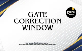 GATE Correction Window 2027: Dates, Fees, and Application Correction Process