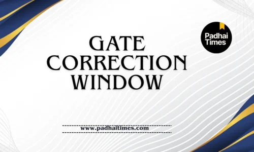 GATE Correction Window 2027: Dates, Fees, and Application Correction Process